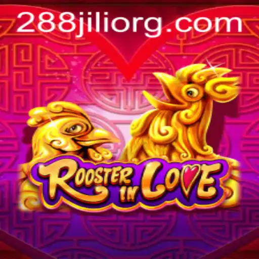 Discover RoosterInLove: A New Gaming Adventure with the Exciting 288JILI Feature